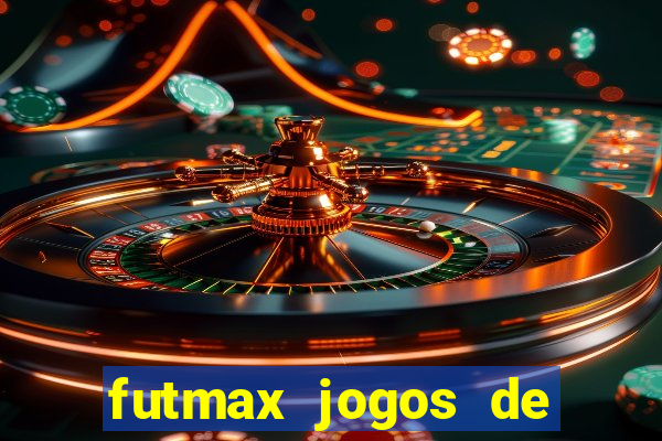 futmax jogos de hoje ao vivo